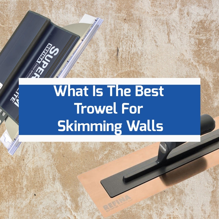 What Is The Best Trowel For Skimming Walls