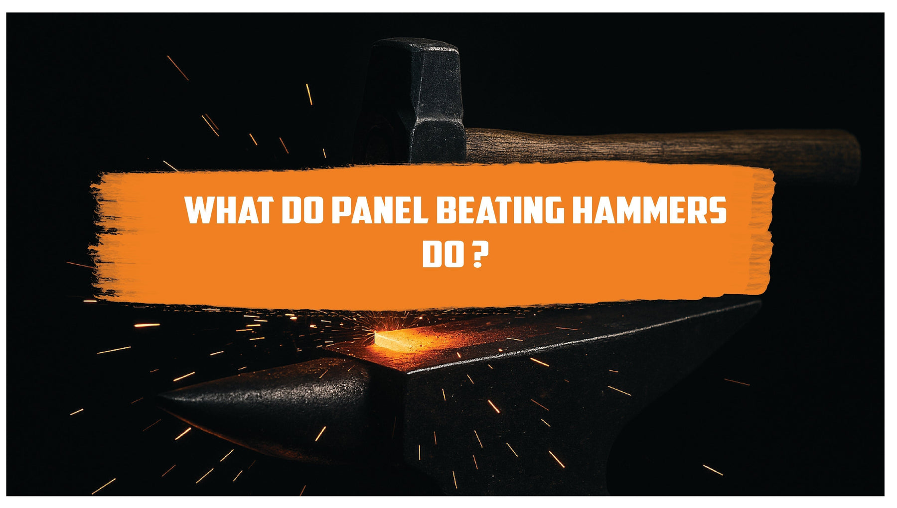 What Do Panel Beating Hammers Do ?